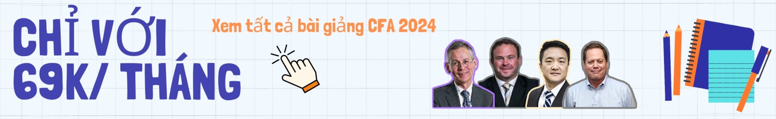 Gói VIP chỉ 69K/tháng | xem được tất cả khóa học CFA, FRM mới nhất 2024 Gói VIP chỉ 69K/tháng | xem được tất cả khóa học CFA, FRM mới nhất 2024